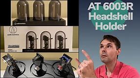 Audio Technica AT 6003R Headshell Holder and Cartridge Case Review