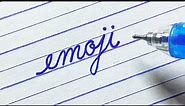 “emoji” in neat and clean cursive writing | Beautiful cursive handwriting | calligraphy | i Write