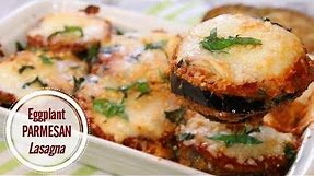 Vegan Eggplant Parmesan Lasagna - Healthy and Delicious