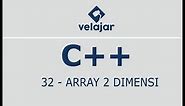 Array 2 Dimensi #32 | C++ | Bahasa Indonesia