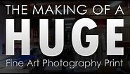 The Making of a Huge Fine Art Gallery Print - Large Format Photography