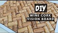 Make a Wine Cork Board | DIY Vision Board | HOOKED ON YARN