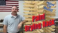 Building a Paint Drying Rack.