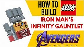 HOW TO Build LEGO IRON MAN'S INFINITY GAUNTLET from AVENGERS: ENDGAME