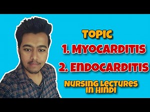 Myocarditis - Infective Endocarditis [ Nursing Lecture in Hindi MSN 1 ]