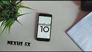 Nexus 5x Running Android 10 || Pixel Experience ROM.!