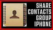 How to Share a Contact Group on iPhone | 2022 Version