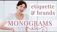 A guide for MONOGRAMS | Monogram rules, etiquette and brands to know