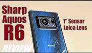 REVIEW: Sharp Aquos R6 in 2023 - 1" Sensor Leica Camera Smartphone, 240Hz OLED Display - Worth It?