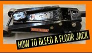 How to properly Bleed a Floor Jack