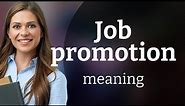 Climbing the Career Ladder: Understanding Job Promotion