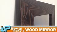 How to make a Wood Mirror Frame