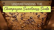 Understanding the Champagne Sweetness Scale