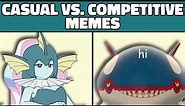 Casual vs. Competitive Pokemon Memes