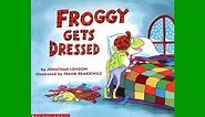 FROGGY GETS DRESSED by Jonathan London. Grandma Annii's Storytime