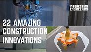 22 amazing construction innovations