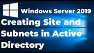 How to Create Active Directory Sites and Subnets | Windows Server 2019