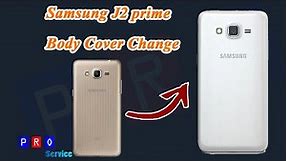 Samsung J2 Prime Body cover change/Teardown