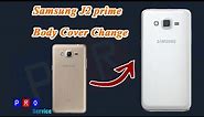 Samsung J2 Prime Body cover change/Teardown