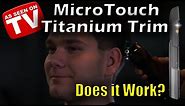 Micro Touch Titanium Trim Review