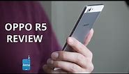 Oppo R5 Review