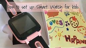 Smart Watch for Kids - how to set up (Part 1)