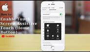 How To Enable Touch Screen Assistive Touch Home Button for iOS 13-TechOZO