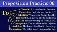 "To" ~ Preposition of Purpose, Beneficiary, Direction, Limit, Comparison #Preposition