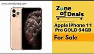 FOR SALE Apple iPhone 11 Pro 64GB GOLD - IPHONE Deals 2023 - Iphone 11 Pro Unboxing - Zoneofdeals