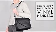 How to Make a Faux Leather Vinyl Handbag