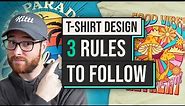 Top 3 T-Shirt Design Rules To Follow