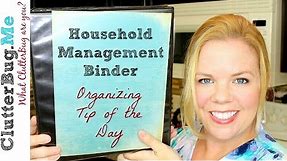 Household Management Binder - Organizing Tip of the Day