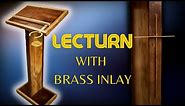 How to: Lectern/Podium Build with cup holder and brass Inlay Cross