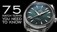 75 Watch Terms You Need to Know - A Crash Course to Watch Collecting Terminology