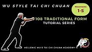 108 Wu Style Traditional Form TUTORIAL - Movements 1 - 5