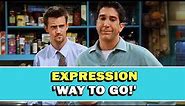 Expression 'Way To Go!' Meaning