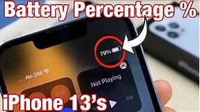 iPhone 13's: How to View Battery Percentage % (Cannot Add, Only View)