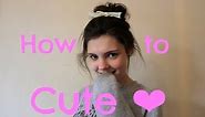 How to Cute