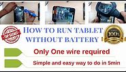 How to run tablet without battery||How to use tablet without battery