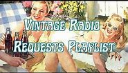 Vintage Radio Requests Playlist