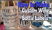 DIY Personalized WINE BOTTLE LABELS | With a Cricut | Sticker Paper | Custom Gifts | Bridal Party