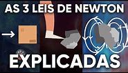 As 3 Leis de Newton EXPLICADAS