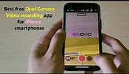 Best free Dual Camera Video recording app for iPhone smartphones.