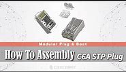 Cat.6A Shielded RJ45 Connector Assembly Instruction