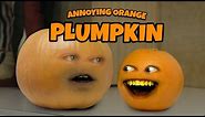Annoying Orange - Plumpkin