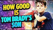 How Good Is Tom Brady's Son Actually? (The Scary Truth Of Jack Brady)