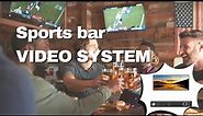 How to build a video system in a sports bar? | AV Access