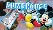 Mickey Mouse Dumbhouse