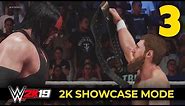 WWE 2K19 - 2K SHOWCASE - Ep 3 - OH HELL NO!!