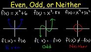 Even, Odd, or Neither Functions The Easy Way! - Graphs & Algebraically, Properties & Symmetry